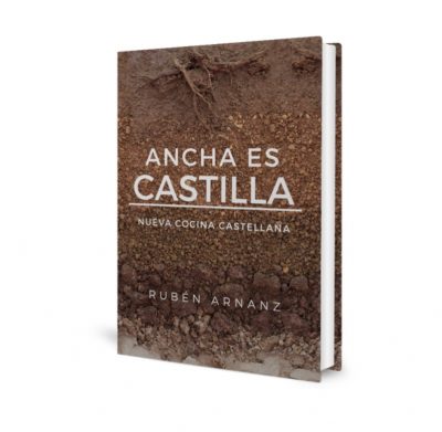 El chef Rubén Arnanz presenta su primer libro Ancha es Castilla, nueva cocina castellana 0